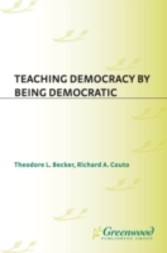 Teaching Democracy by Being Democratic