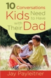 10 Conversations Kids Need to Have with Their Dad