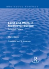 Land and Work in Mediaeval Europe (Routledge Revivals)