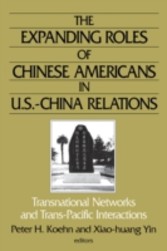 Expanding Roles of Chinese Americans in U.S.-China Relations: Transnational Networks and Trans-Pacific Interactions