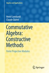 Commutative Algebra: Constructive Methods