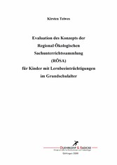 Evaluation des Konzepts der Regional Ökologischen Sachunterrichtssammlung (RÖSA) für Kinder mit Lernbeeinträchtigungen im Grundschulalter