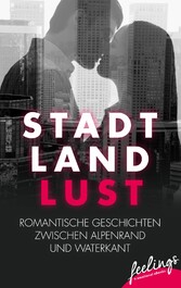 Stadt, Land, Lust