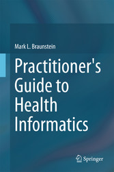 Practitioner's Guide to Health Informatics