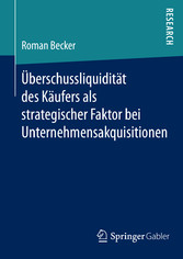 U?berschussliquidita?t des Ka?ufers als strategischer Faktor bei Unternehmensakquisitionen