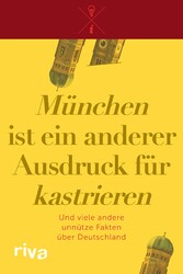 'München' ist ein anderer Ausdruck für 'kastrieren'