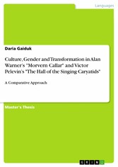 Culture, Gender and Transformation in Alan Warner's 'Morvern Callar' and Victor Pelevin's 'The Hall of the Singing Caryatids'