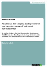 Ansätze für den Umgang mit hyperaktiven und unaufmerksamen Kindern auf Ferienfreizeiten