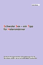 Schwuler Sex - ein Tipp für Heteromänner?