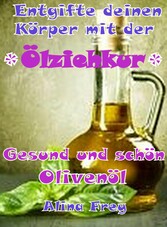 'Ölziehkur' mit Olivenöl