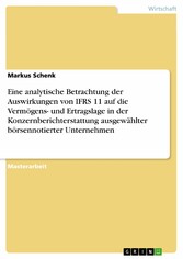 Eine analytische Betrachtung der Auswirkungen von IFRS 11 auf die Vermögens- und Ertragslage in der Konzernberichterstattung ausgewählter börsennotierter Unternehmen