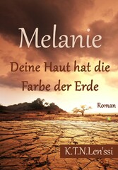 Melanie, Deine Haut hat die Farbe der Erde