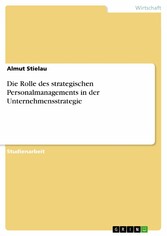 Die Rolle des strategischen Personalmanagements in der Unternehmensstrategie