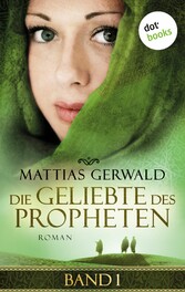 Die Geliebte des Propheten - Band 1