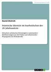 Islamische Identität im Aserbaidschan des 20. Jahrhunderts