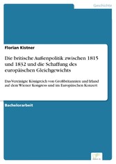 Die britische Außenpolitik zwischen 1815 und 1832 und die Schaffung des europäischen Gleichgewichts