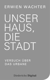 Unser Haus, die Stadt (E-Book-Only)