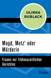 Magd, Metz' oder Mörderin