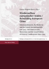 Wiederaufbau europäischer Städte / Rebuilding European Cities