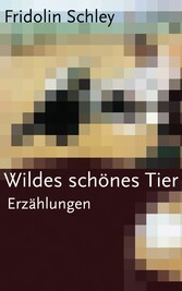 Wildes schönes Tier