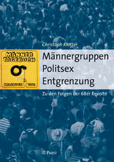 Männergruppen – Politsex – Entgrenzung