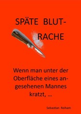 Späte Blutrache