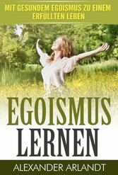 EGOISMUS LERNEN