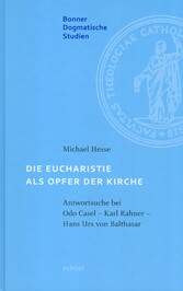 Die Eucharistie als Opfer der Kirche