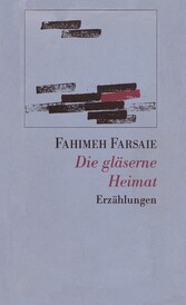 Die gläserne Heimat