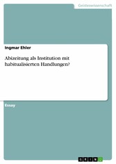 Abizeitung als Institution mit habitualisierten Handlungen?