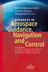 Advances in Aerospace Guidance, Navigation and Control