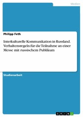 Interkulturelle Kommunikation in Russland. Verhaltensregeln für die Teilnahme an einer Messe mit russischem Publikum