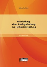 Entwicklung einer Analogschaltung zur Helligkeitsregelung