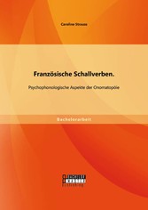 Französische Schallverben: Psychophonologische Aspekte der Onomatopöie