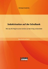 Indoktrination auf der Schulbank: Wie das NS-Regime seine Schüler auf den Krieg vorbereitete