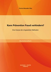 Kann Prävention Fraud verhindern? Eine Analyse der eingesetzten Methoden