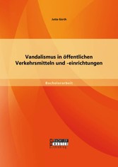 Vandalismus in öffentlichen Verkehrsmitteln und -einrichtungen