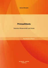 Primzahltests: Zwischen Wissenschaft und Schule