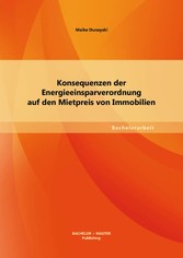 Konsequenzen der Energieeinsparverordnung auf den Mietpreis von Immobilien