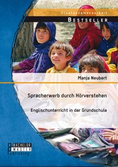 Spracherwerb durch Hörverstehen - Englischunterricht in der Grundschule