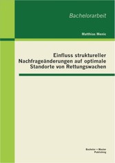 Einfluss struktureller Nachfrageänderungen auf optimale Standorte von Rettungswachen