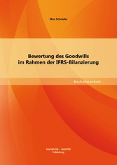 Bewertung des Goodwills im Rahmen der IFRS-Bilanzierung