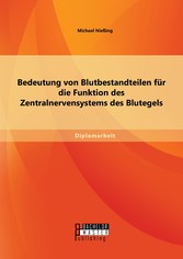 Bedeutung von Blutbestandteilen für die Funktion des Zentralnervensystems des Blutegels