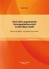 Fünf Jahre angolanische Vertragsarbeiterschaft in Karl-Marx-Stadt: Wie war es damals - wie geht es ihnen heute?