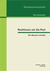 Reaktionen auf die Pest: Die Neuzeit entsteht