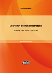 Volatilität als Handelsstrategie: When the VIX is high, it's time to buy