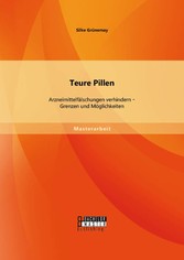 Teure Pillen: Arzneimittelfälschungen verhindern - Grenzen und Möglichkeiten