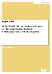 Geldpolitik der Deutschen Bundesbank und der Europäischen Zentralbank: Unterschiede und Gemeinsamkeiten