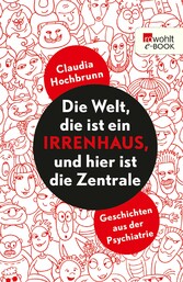 Die Welt, die ist ein Irrenhaus und hier ist die Zentrale