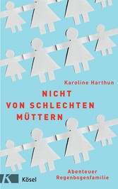 Nicht von schlechten Müttern